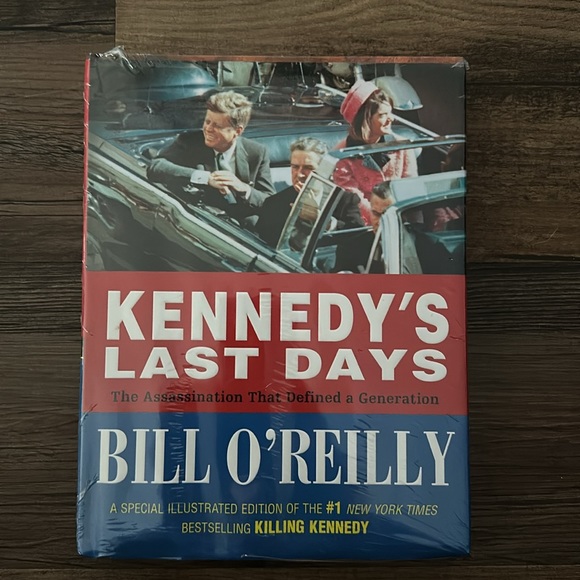 Bill O'Reilly Kennedy's Last Days: The Assassination That Defined a Generation - Picture 2 of 5